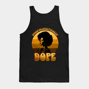 Unapologetically Dope Woman Black History Tank Top